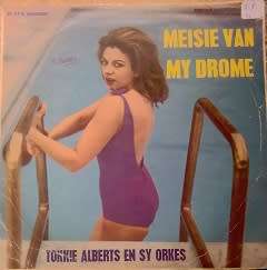 TOKKIE ALBERTS EN SY ORKES-MEISIE VAN MY DROME-Vinyl, LP