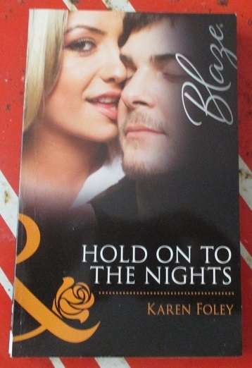 Book Mills & Boon Blaze Hold On To The Nights By Karen Foley