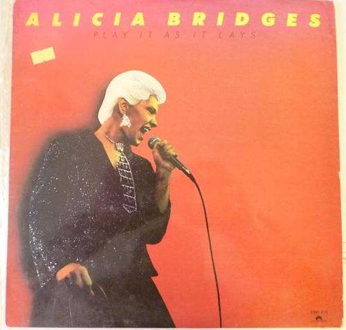 ALICIA BRIDGES PLAY IT AS IT LAYS VINYL LP