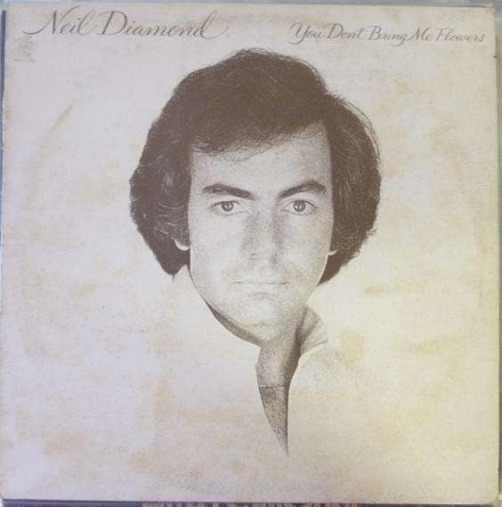 NEIL DIAMOND YOU DON'T BRING ME FLOWERS VINYL LP