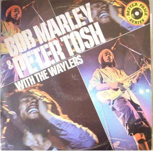 BOB MARLEY & PETER TOSH WITH THE WAILERS VINYL LP