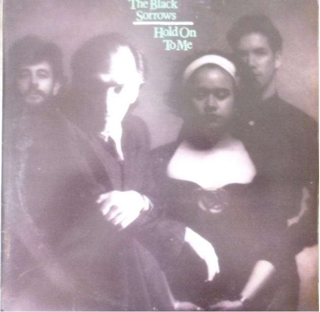 THE BLACK SORROWS -- HOLD ON TO ME -- VINYL LP