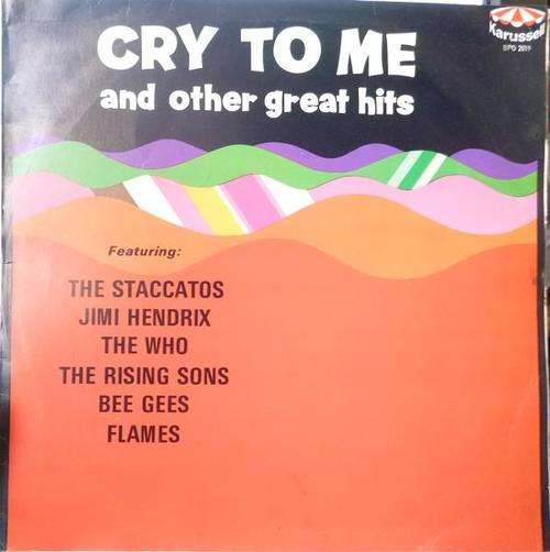 CRY TO ME AND OTHER GREAT HITS -- VINYL LP INCLUDES JIMI HENDRIX AND THE FLAMES