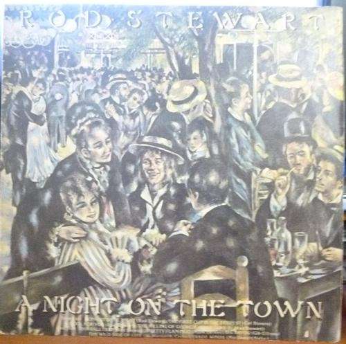 ROD STEWART -- A NIGHT ON THE TOWN -- VINYL LP