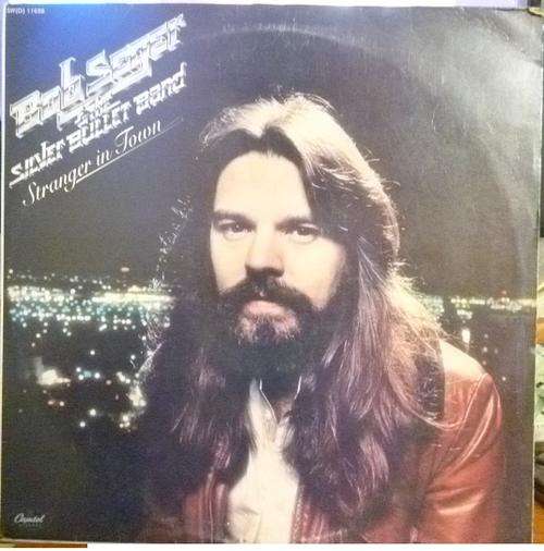 BOB SEGER & THE SILVER BULLET BAND -- STRANGER IN TOWN -- VINYL LP