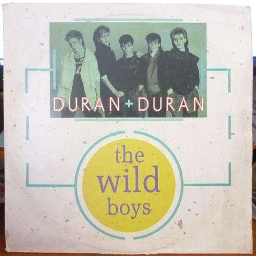 DURAN DURAN -- THE WILD BOYS -- MAXI SINGLE 12EMIL (C) 4488