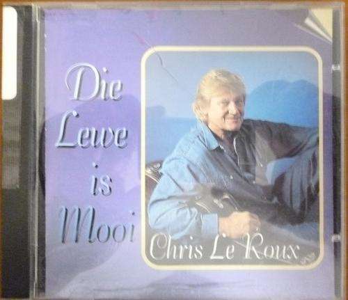 CHRIS LE ROUX -- DIE LEWE IS MOOI -- CD
