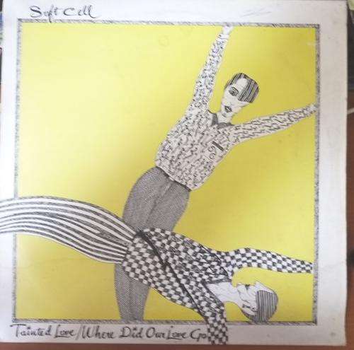 SOFT CELL -- TAINTED LOVE/WHERE DID OUR LOVE GO -- MAXI 12" VINYL