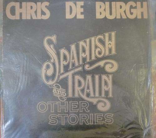 CHRIS DE BURGH -- SPANISH TRAIN AND OTHER STORIES -- VINYL LP