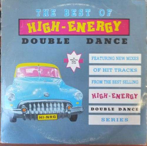THE BEST OF HIGH ENERGY DOUBLE DANCE -- DOUBLE VINYL LP