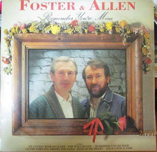 FOSTER AND ALLEN -- REMEMBER YOU'RE MINE -- VINYL LP