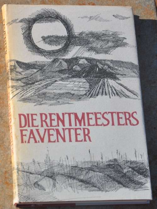 DIE RENTMEESTERS deur F.A. Venter (first edition 1969) - BRILLIANT AFRICANA COLLECTIBLE