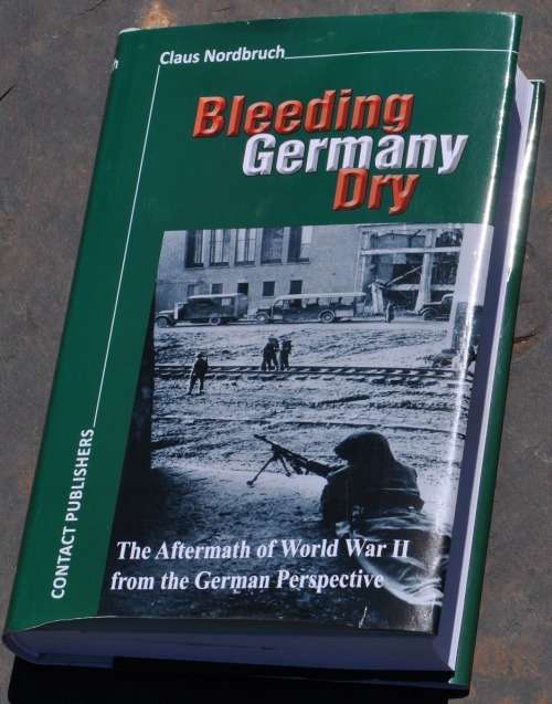 ATROCITIES & MASSACRES ON GERMANS 1944-51 (BLEEDING GERMANY DRY) shocking study SIGNED COPY