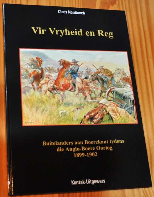 Buitelanders aan Boere se kant tydens die Tweede Vryheidsoorlog 1899-1902 - NUUT and GETEKEN