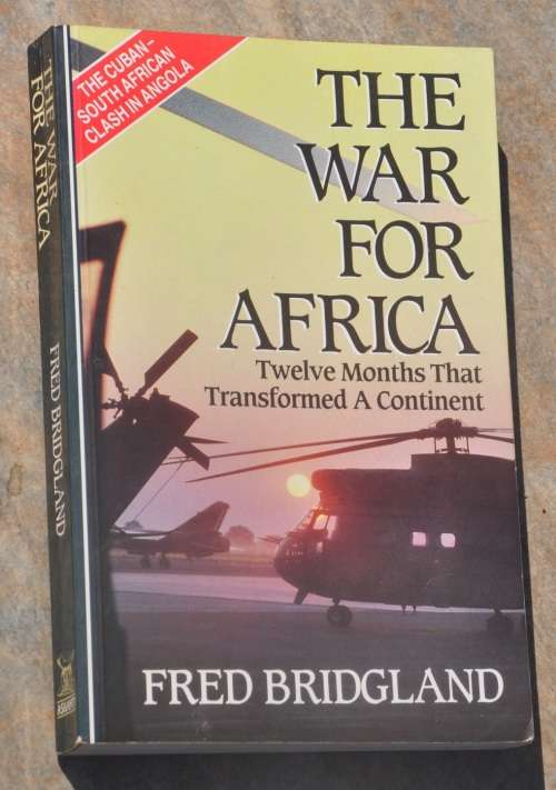 THE WAR FOR AFRICA by Fred Bridgland - STUNNING SOUTH AFRICAN MILITARIA COLLECTBLE IN TOP CONDITION