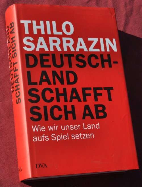DEUTSCHLAND SCHAFFT SICH AB Thilo Sarrazin