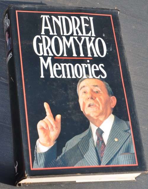 MEMORIES by ANDREI GROMYKO former Soviet minister for foreign affairs