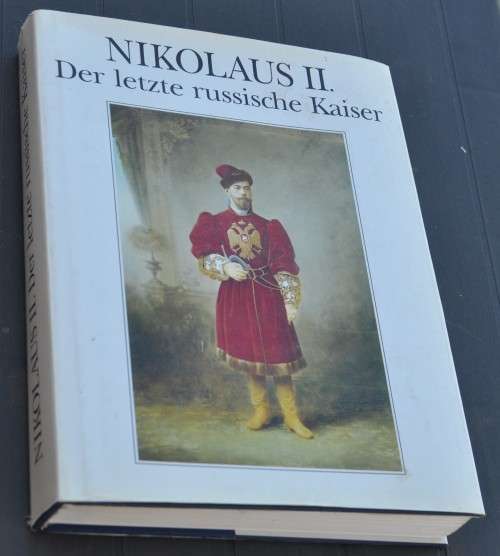 NIKOLAUS II. Superb work on the last Russian Tsar Nicolai II, richly illustrated, huge book