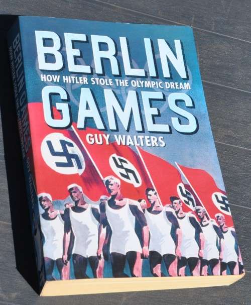 BERLIN GAMES Adolf Hitler and the Olympics 1936