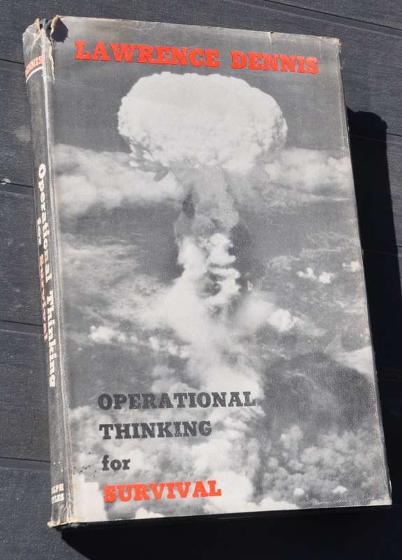 Operational thinking of survival (Lawrence Dennis)