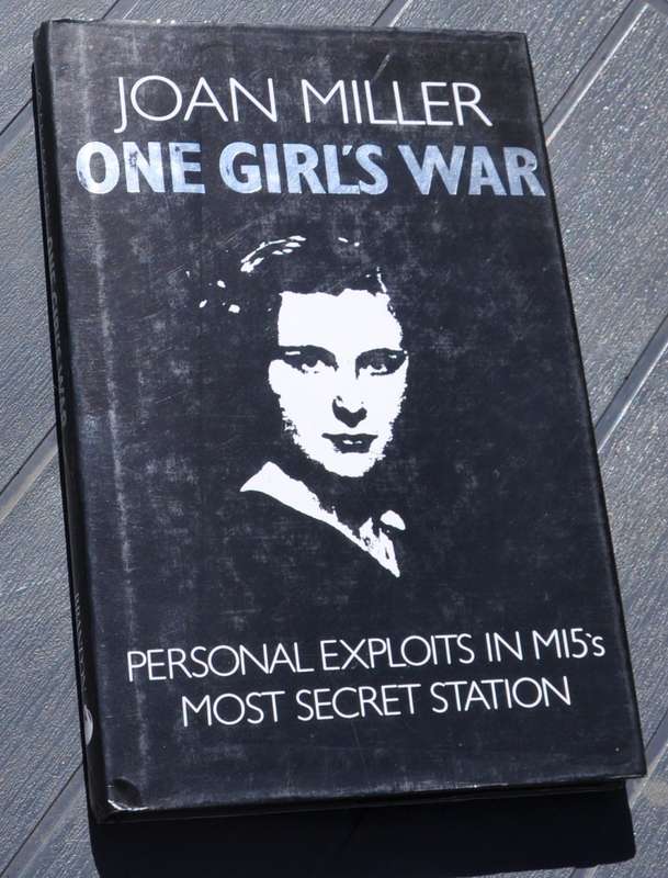 ONE GIRL'S WAR - Personal Exploits in MI5's Most secret station