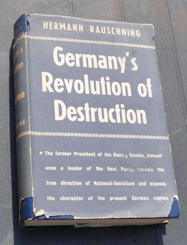 GERMANY'S REVOLUTION OF DESTRUCTION Hermann Rauschning [1940]
