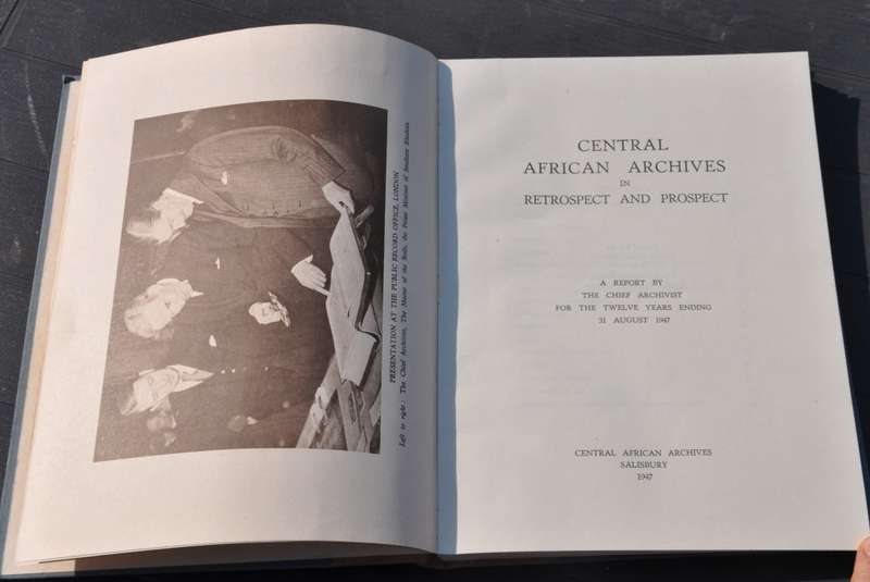 CENTRAL AFRICAN ARCHIVES IN RETROSPECT AND PROSPECT [1947]
