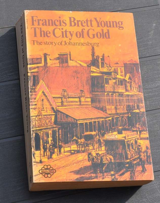 THE CITY OF GOLD. The Story of Johannesburg