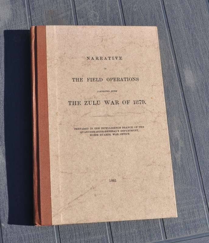 NARRATIVE OF THE FIELD OPERATIONS CONNECTED WITH THE ZULU WAR OF 1879