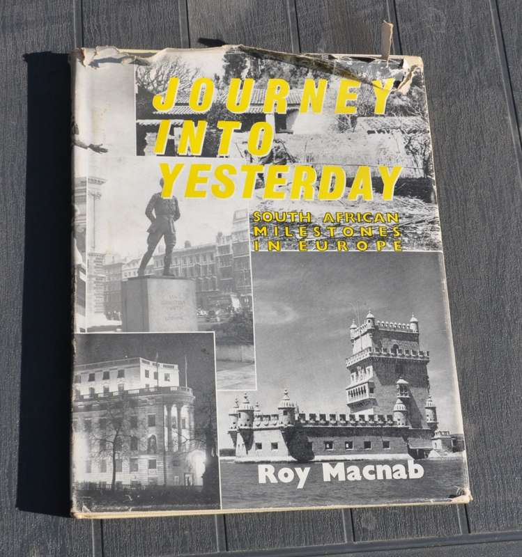 JOURNEY INTO YESTERDAY South African Milestones in Europe