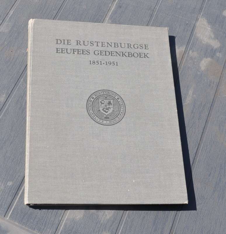 DIE RUSTENBURGSE EEUFEES GEDENKBOEK 1851-1951