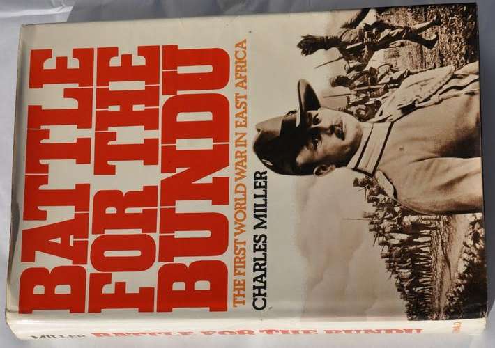 BATTLE FOR THE BUNDU - The First World War in East Africa - LETTOW VORBECK ASKARI