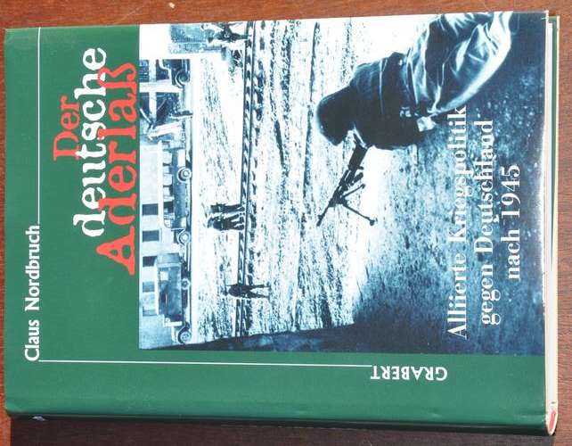 KRIEGSPOLITIK DER ALLIIERTEN GEGEN DEUTSCHLAND NACH (!) 1945 Standard work on World War II