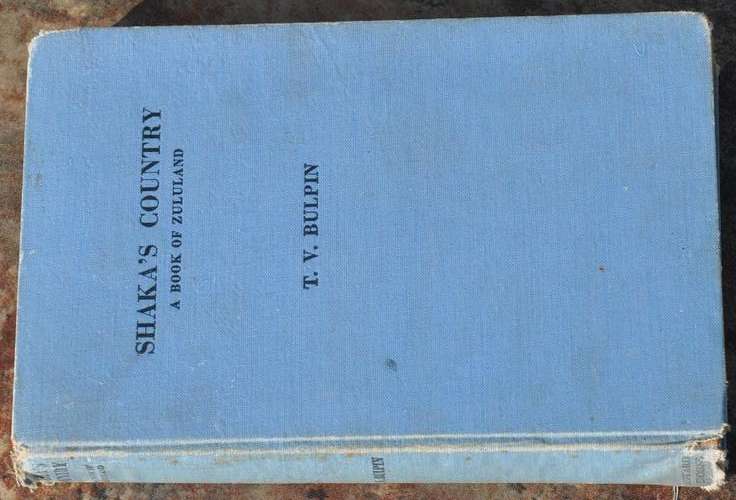 SHAKA'S COUNTRY - A BOOK OF ZULULAND  - hard cover (1952)