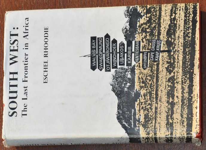 SOUTH WEST: THE LAST FRONTIER IN AFRICA