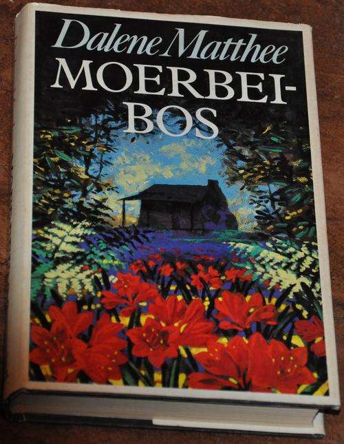 MOERBEIBOS deur Dalene Matthee   -   oorspronklike stofomslag, baie goeie kondisie