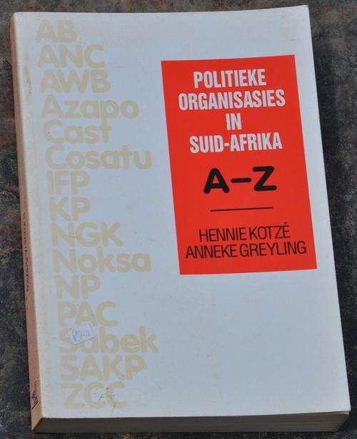 POLITIEKE ORGANISASIES IN SUID-AFRIKA - rare Africana reference book