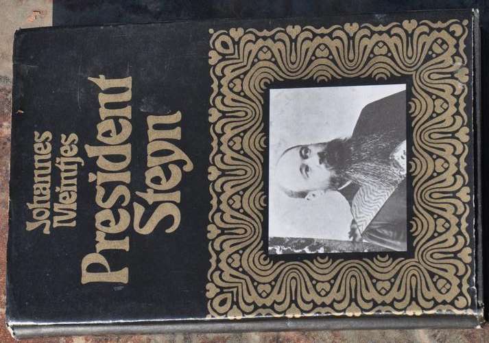 JOHANNES MEINTJES: PRESIDENT STEYN first edition in top condition BRILLIANT AFRICANA COLLECTIBLE