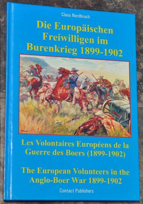 EUROPEAN VOLUNTEERS ASIDE THE BOERS IN THE ANGLO-BOER WAR 1899-1902 - INTERNATIONAL EDITION - SIGNED