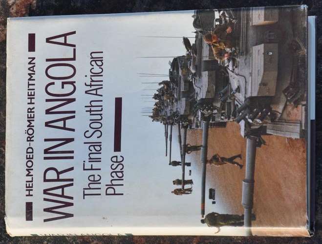 WAR IN ANGOLA The Final South African Phase -  FIRST EDITION with original dust jacket