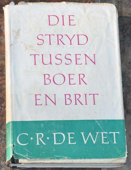 STRYD TUSSEN BOER EN BRIT (General Christiaan de Wet) - Brilliant Africana