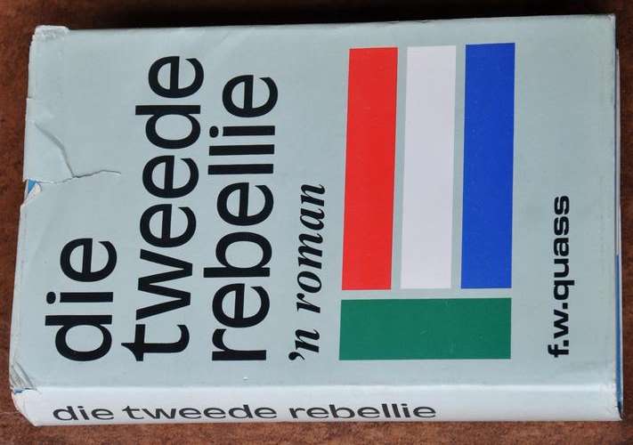 DIE TWEEDE REBELLIE - SIGNED BY THE AUTHOR FW QUASS