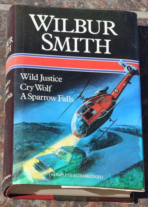 WILBUR SMITH Wild Justice, Cry Wolf & A Sparrow Falls - original dust jacket,  brilliant condition