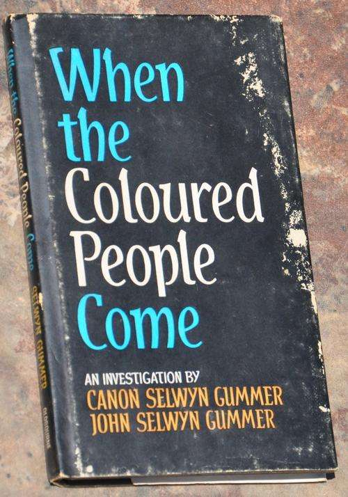 WHEN THE COLOURED PEOPLE COME Immigration of non-Europeans to U.K.