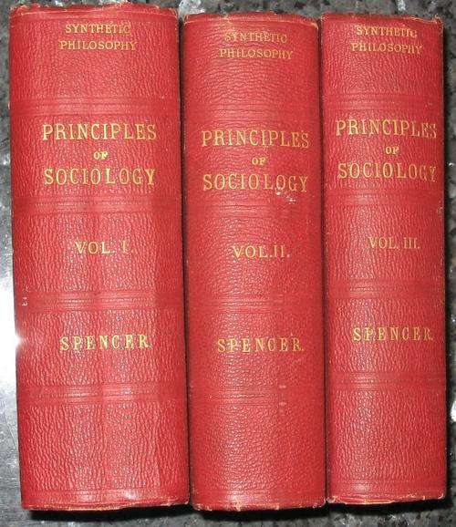 PRINCIPLES OF SOCIOLOGY by Herbert Spencer (1893), 3 volumes, hard cover, 882, 636 & 706 pages