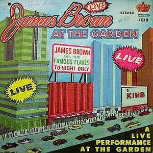 James Brown & The Famous Flames - Live At The Garden   LP