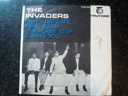 The Invaders - Happy Days Are Here Again / I Can't Stop Loving You   7"