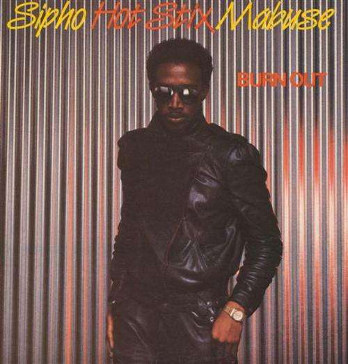 Sipho "Hotstix" Mabuse - Burn Out    LP