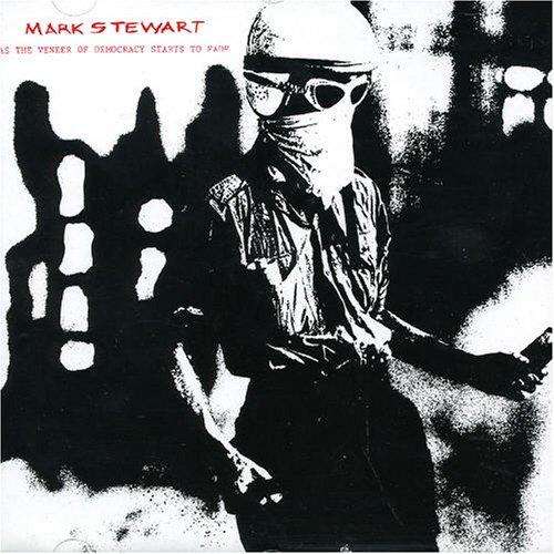 Mark Stewart - As The Veneer Of Democracy Starts To Fade   LP
