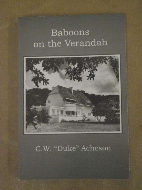 Baboons on the Verandah - C W "Duke" Acheson - First Edition [As New]